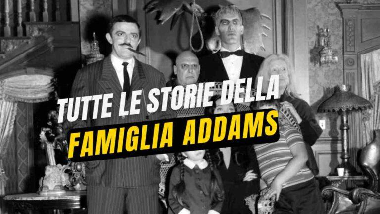 La Famiglia Addams: la Storia Completa