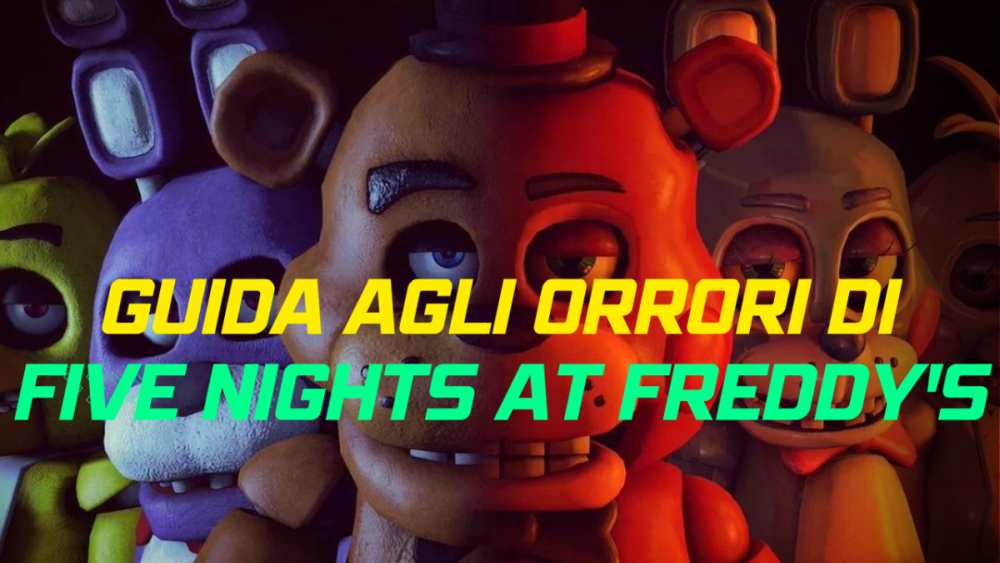 Five Nights At Freddy’s: Tutti gli Animatronic di FNAF