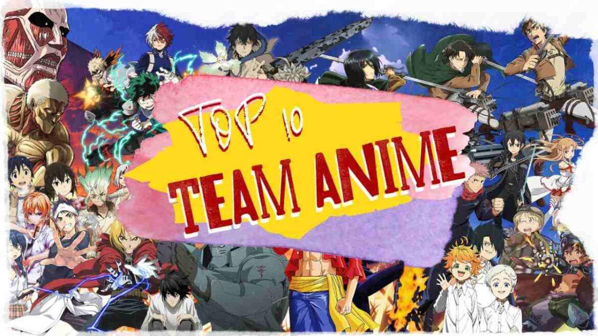 Top Migliori Team degli Anime
