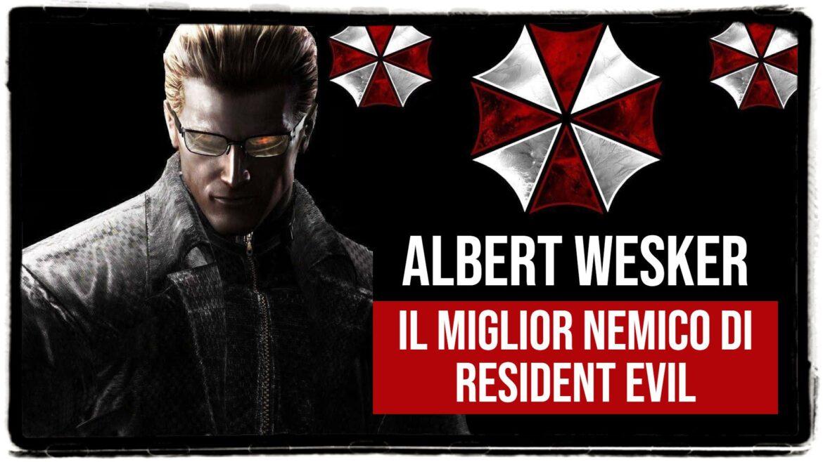 Perché Albert Wesker è il Miglior Nemico di Resident Evil